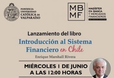 PUCV invita a lanzamiento del libro “Introducción al Sistema Financiero en Chile”