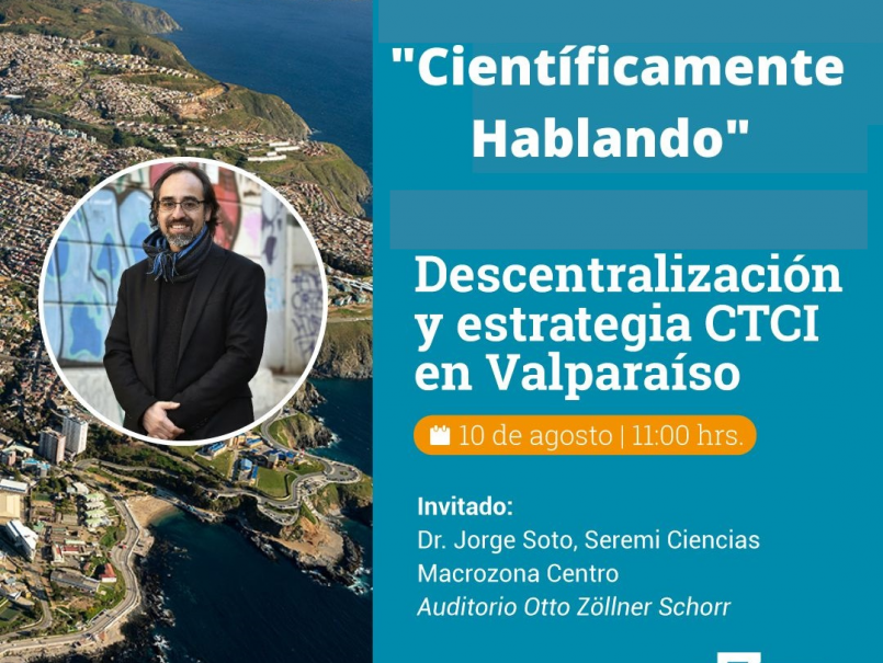 Facultad de Ciencias invita a charla “Descentralización y Estrategia CTCI en Valparaíso”
