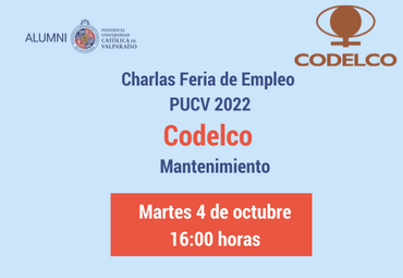 Charlas Feria de Empleo PUCV 2022: Codelco Mantenimiento