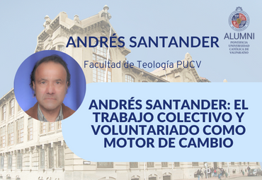 Andrés Santander: El trabajo colectivo y voluntariado como motor de cambio