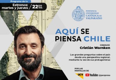 Séptimo capítulo de “Aquí se piensa Chile”