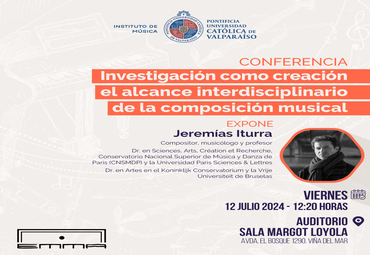 Conferencia: "Investigación como creación, el alcance interdisciplinario de la composición musical"