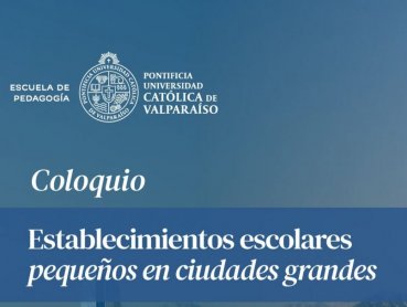 Coloquio “Establecimientos escolares pequeños en ciudades grandes”