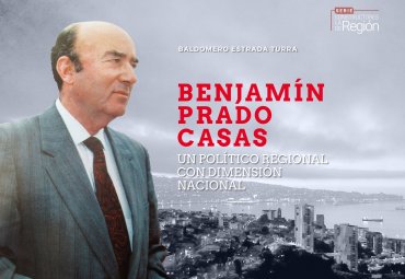 PUCV presentó libro “Benjamín Prado Casas: un político regional con dimensión nacional”
