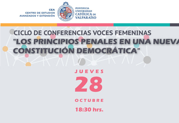 Ciclo Voces Femeninas: "Los principios penales en una nueva constitución democrática"