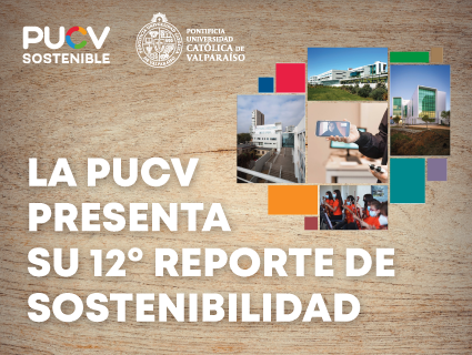 Nuevo Reporte de Sostenibilidad PUCV presenta logros alcanzados en materia económica, social y ambiental