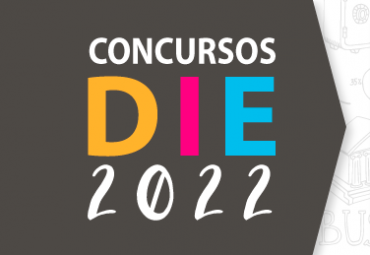 Finaliza Concurso DIE 2022: "Crea y Desarrolla"