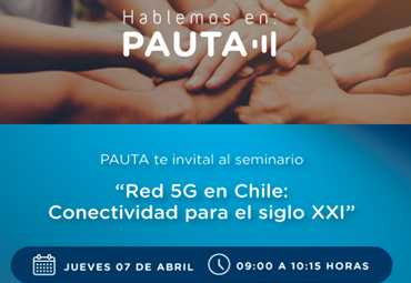Seminario "Red 5G en Chile: Conectividad para el siglo XXI”