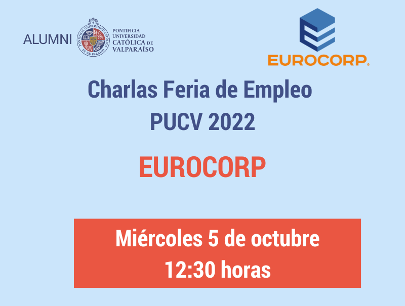 Charlas Feria de Empleo PUCV 2022: Eurocorp