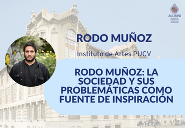 Rodo Muñoz: La sociedad y sus problemáticas como fuente de inspiración