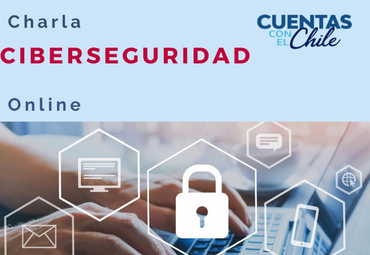 Charla Ciberseguridad- Programa de Educación y Bienestar Financiero Cuentas con el Chile"