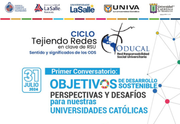 Conversatorio: "Objetivos de Desarrollo Sostenible: Perspectivas y desafíos para nuestras Universidades Católicas"