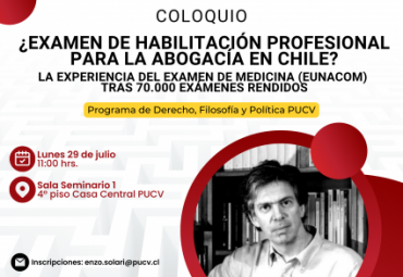 Coloquio "¿Examen de habilitación profesional para la abogacía en Chile?"