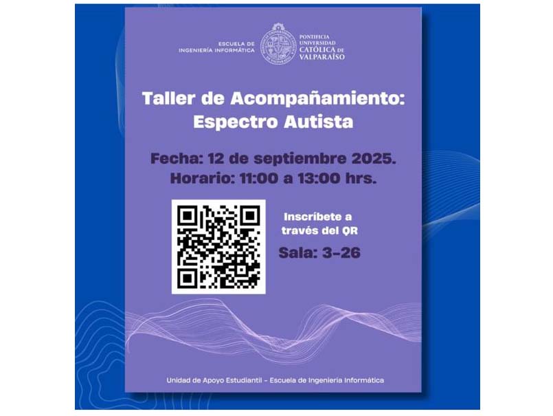 Escuela de Ingeniería Informática: Taller de Acompañamiento, Espectro Autista