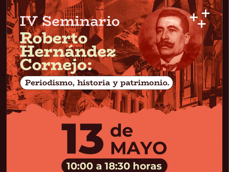IV Seminario Roberto Hernández Cornejo: 