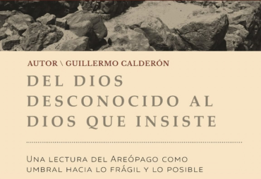 Presentación de Libro: "Del Dios desconocido al Dios que insiste"