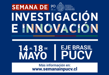 Semana de investigación e innovación PUCV considera un completo programa de actividades para académicos, estudiantes y empresas