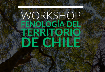 Workshop: Fenología del Territorio de Chile