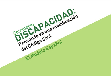 Seminario "Discapacidad: Pensando en una modificación del Código Civil"