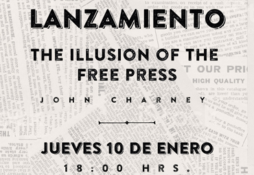 Lanzamiento libro "The Illusion of the Free Press"