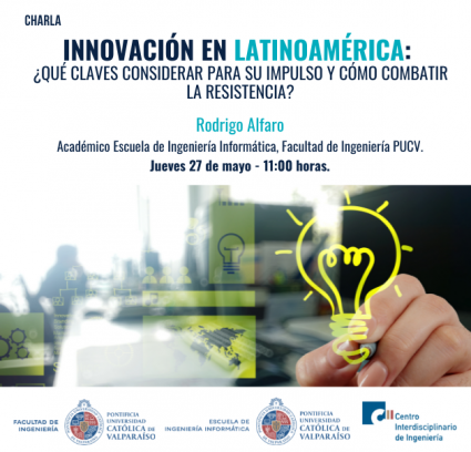 Charla "Innovación en Latinoamérica: ¿Qué claves considerar para su impulso y cómo combatir la resistencia?