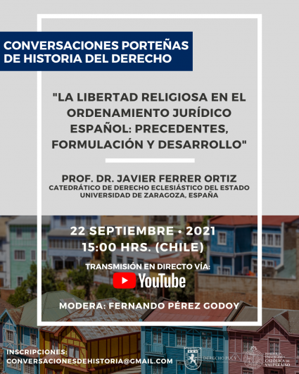 Conversaciones Porteñas de Historia del Derecho: "La libertad religiosa en el ordenamiento jurídico español: precedentes, formulación y desarrollo"