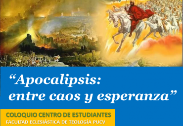 VIDEO | Coloquio Centro de Estudiantes Teología PUCV “Apocalipsis: entre caos y esperanza”