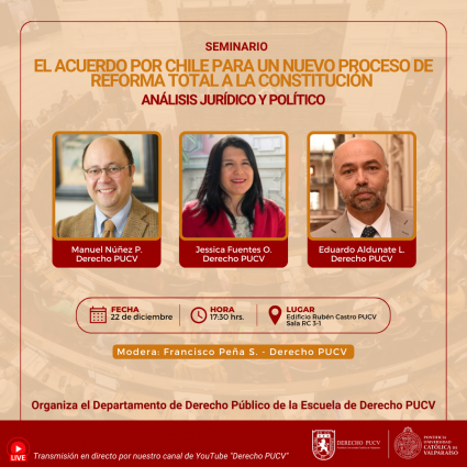 Seminario "El Acuerdo por Chile para un nuevo proceso de reforma total a la constitución. Análisis jurídico y político"