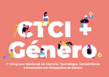 1° Congreso Nacional de Ciencia, Tecnología, Conocimiento e Innovación con Enfoque de Género