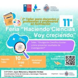 2º taller y Postulaciones 11º Feria de Ciencias y tecnología para niños y niñas de la Región de Valparaíso.