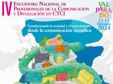 Encuentro Nacional de Comunicación de la Ciencia reunirá a más de 150 expositores en Valparaíso